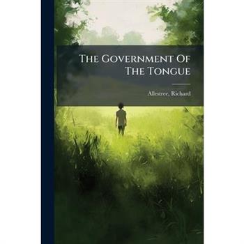 The Government Of The Tongue