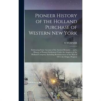 Pioneer History of the Holland Purchase of Western New York