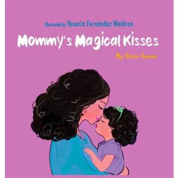 Mommy’s Magical Kisses