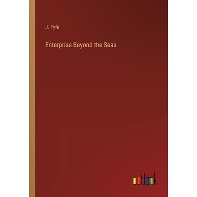 Enterprise Beyond the Seas