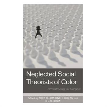 Neglected Social Theorists of Color