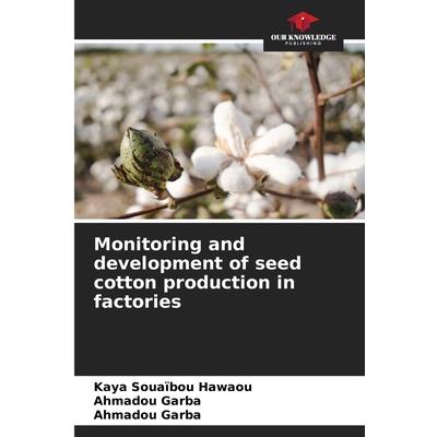 Monitoring and development of seed cotton production in factories