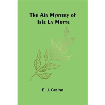 The Air Mystery of Isle La Motte