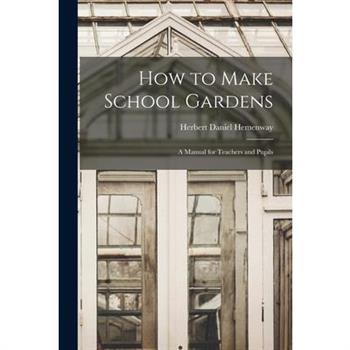 How to Make School Gardens