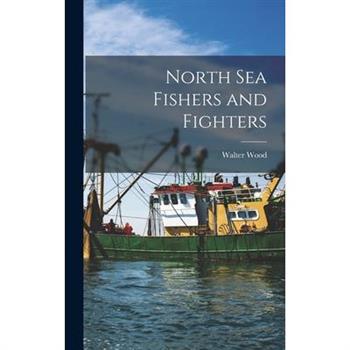 North Sea Fishers and Fighters