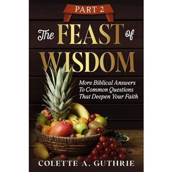 The Feast of Wisdom Part 2