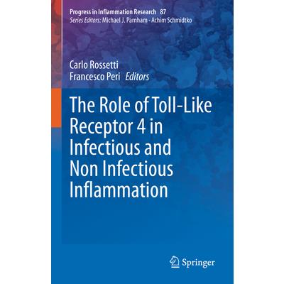 The Role of Toll-Like Receptor 4 in Infectious and Non Infectious Inflammation