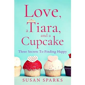 Love, a Tiara, and a Cupcake