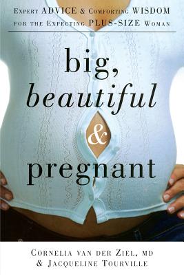 Big, Beautiful & Pregnant