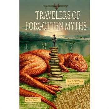 Travelers of Forgotten Myths