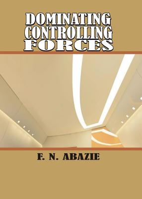 Dominating Controlling Forces