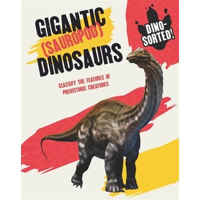 Dino-Sorted!: Gigantic (Sauropod) Dinosaurs