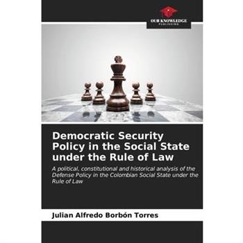Democratic Security Policy in the Social State under the Rule of Law
