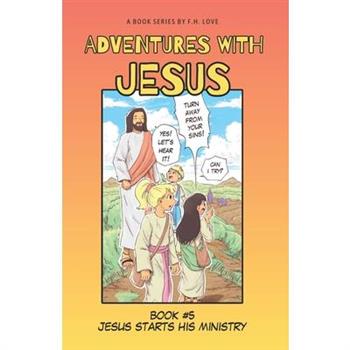 Jesus Starts His Ministry!