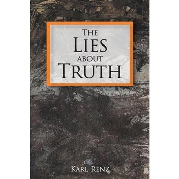 The Lies About Truth