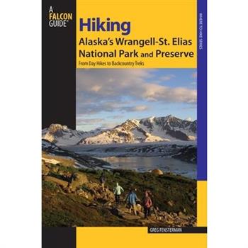 Falcon Guide Hiking Alaska's Wrangell-St. Elias National Park