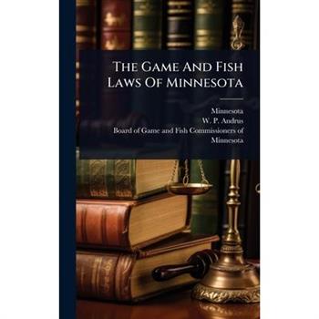 The Game And Fish Laws Of Minnesota
