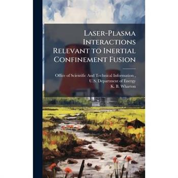 Laser-Plasma Interactions Relevant to Inertial Confinement Fusion