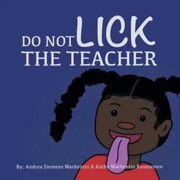 Do Not Lick the Teacher