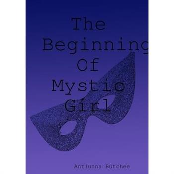 The Beginning Of Mystic Girl