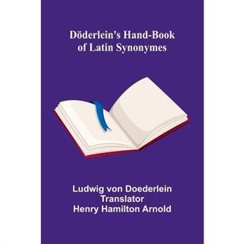 D derlein's Hand-book of Latin Synonymes