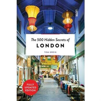 The 500 Hidden Secrets of London Revised