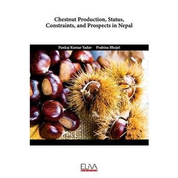 Chestnut Production, Status, Constraints, and Prospects in Nepal