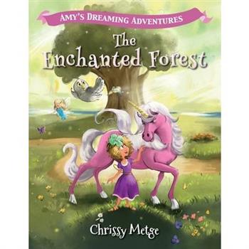 Amy's Dreaming Adventures - The Enchanted Forest