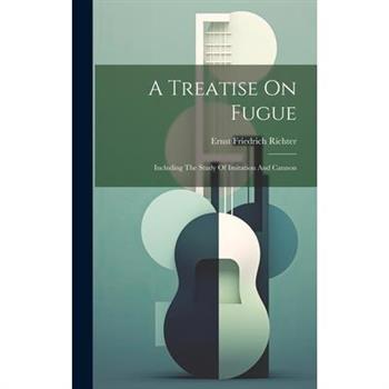 A Treatise On Fugue