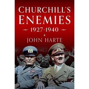 Churchill's Enemies, 1927- 1940