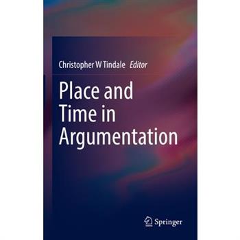Place and Time in Argumentation