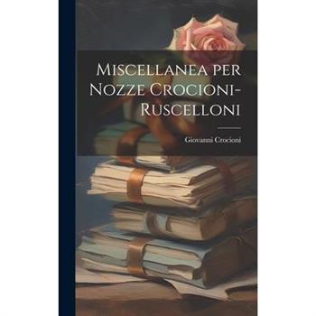 Miscellanea per Nozze Crocioni-Ruscelloni