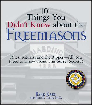 101 Things You Didn’t Know About the Freemasons