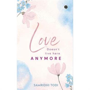 Love doesn't live here anymore