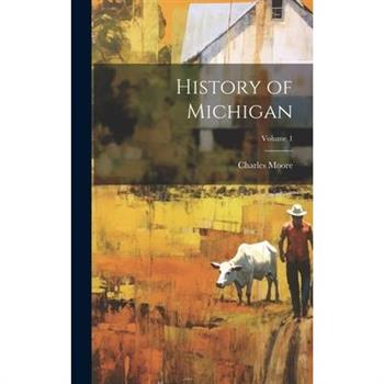 History of Michigan; Volume 1