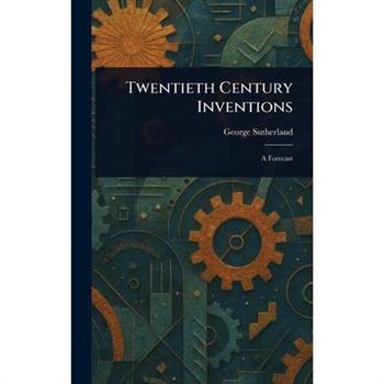 Twentieth Century Inventions