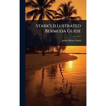 Stark’s Illustrated Bermuda Guide