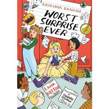 Brianna Banana, Worst Surprise Ever