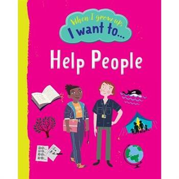 When I Grow Up I Want To Help People