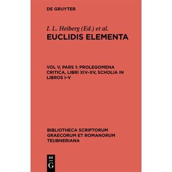 Prolegomena Critica, libri XIV-XV, scholia in libros I-V
