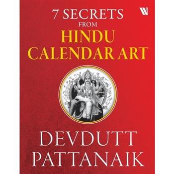 7 Secrets From Hindu Calendar Art