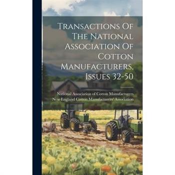 Transactions Of The National Association Of Cotton Manufacturers, Issues 32-50