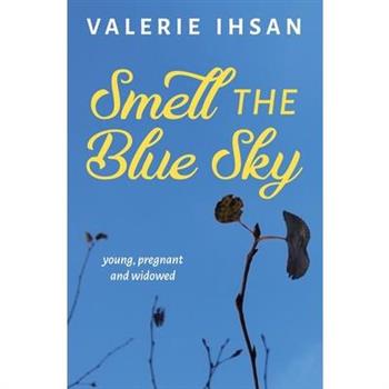 Smell the Blue Sky
