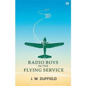 Radio Boys In The Flying Service