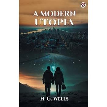 A Modern Utopia