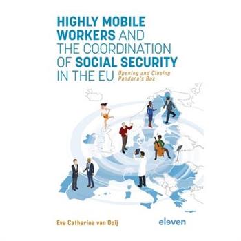 Highly Mobile Workers and the Coordination of Social Security in the Eu