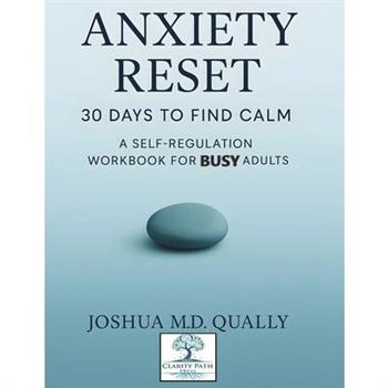 Anxiety Reset 30 Days to Find Calm