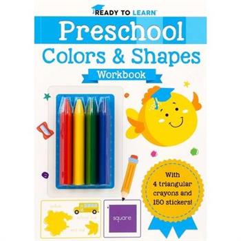 Ready to Learn: Preschool Colors & Shapes Workbook