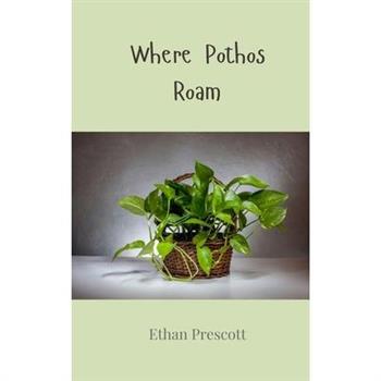Where Pothos Roam