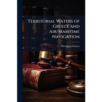 Territorial Waters of Greece and Air/Maritime Navigation